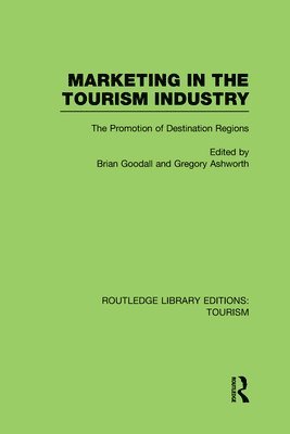 Marketing in the Tourism Industry (RLE Tourism) 1
