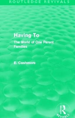 E. Cashmore, UK) Cashmore, E. (Ashton University - Having To (Routledge Revivals), Häftad