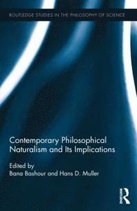 bokomslag Contemporary Philosophical Naturalism and Its Implications