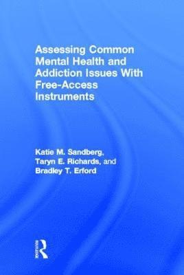 Assessing Common Mental Health and Addiction Issues With Free-Access Instruments 1