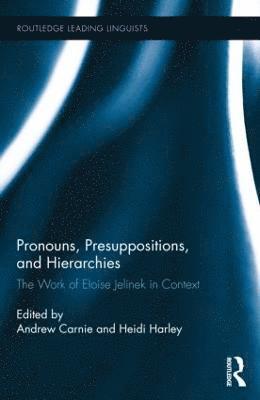 Pronouns, Presuppositions, and Hierarchies 1