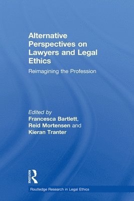 Alternative Perspectives on Lawyers and Legal Ethics 1