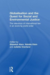 bokomslag Globalisation and the Quest for Social and Environmental Justice