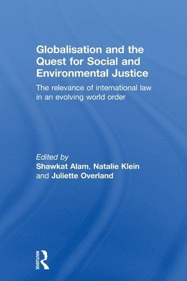 Globalisation and the Quest for Social and Environmental Justice 1