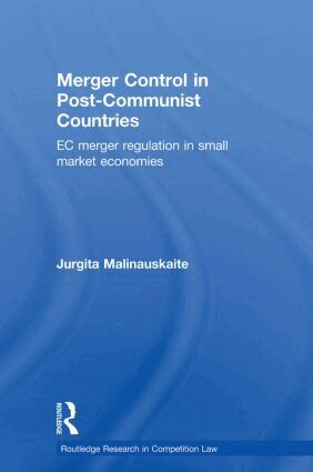 Jurgita Malinauskaite - Merger Control in Post-Communist Countries, Häftad