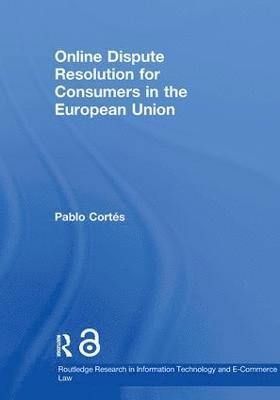 Online Dispute Resolution for Consumers in the European Union 1