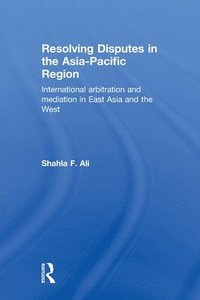 bokomslag Resolving Disputes in the Asia-Pacific Region