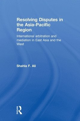 bokomslag Resolving Disputes in the Asia-Pacific Region