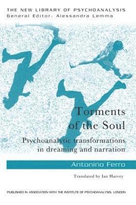 Antonino Ferro, Italy) Ferro, Antonino (private practice, Pavia - Torments of the Soul, Häftad