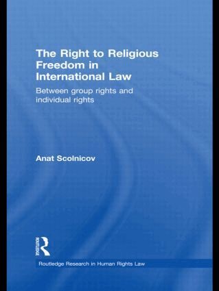 Anat Scolnicov - Right to Religious Freedom in International Law, Häftad