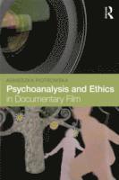 bokomslag Psychoanalysis and Ethics in Documentary Film