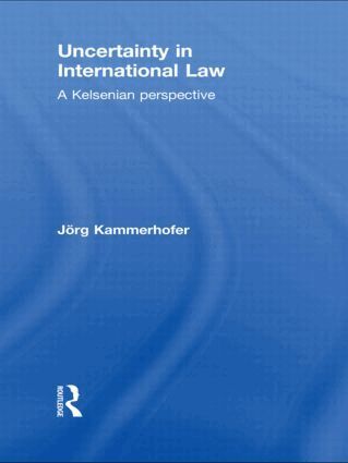 Jörg Kammerhofer - Uncertainty in International Law, Häftad