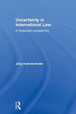 Uncertainty in International Law 1