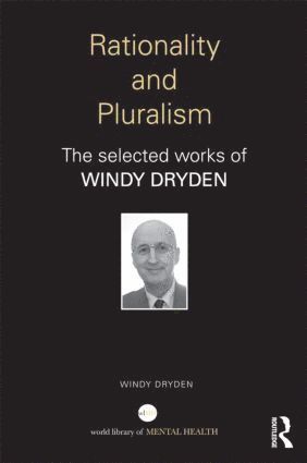 Windy Dryden, UK) Dryden, Windy (Goldsmiths, University of London - Rationality and Pluralism, Häftad