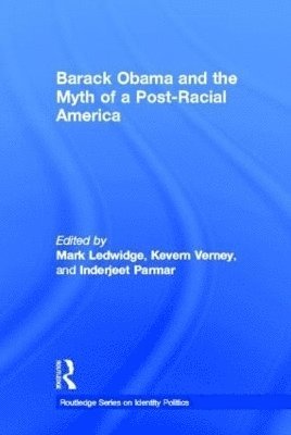 Barack Obama and the Myth of a Post-Racial America 1