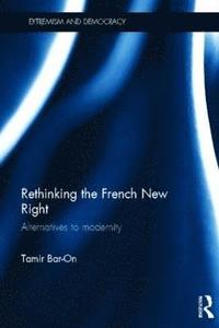 bokomslag Rethinking the French New Right