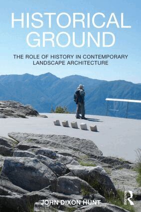 John Dixon Hunt - Historical Ground, Häftad