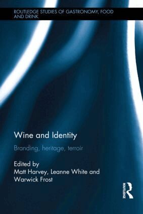 Matt Harvey, Leanne White, Warwick Frost - Wine and Identity, Inbunden