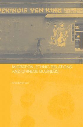 bokomslag Migration, Ethnic Relations and Chinese Business