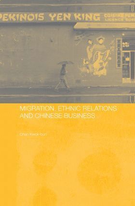 bokomslag Migration, Ethnic Relations and Chinese Business