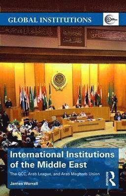 bokomslag International Institutions of the Middle East