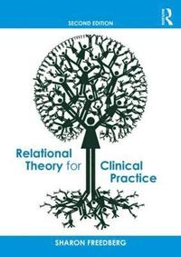 bokomslag Relational Theory for Clinical Practice