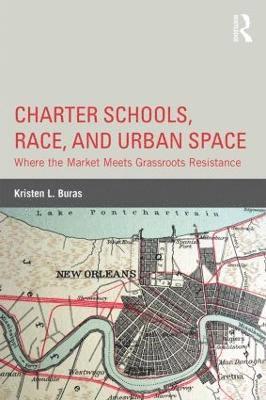 Charter Schools, Race, and Urban Space 1