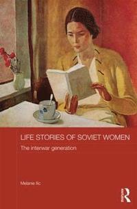bokomslag Life Stories of Soviet Women