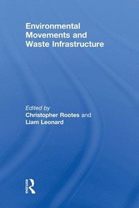 bokomslag Environmental Movements and Waste Infrastructure