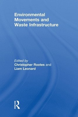 Environmental Movements and Waste Infrastructure 1
