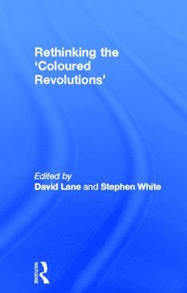 Rethinking the 'Coloured Revolutions' 1