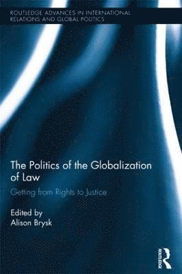 Alison Brysk - Politics of the Globalization of Law, Inbunden