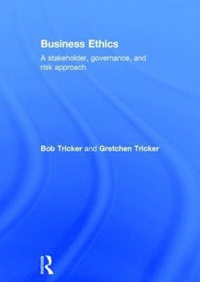 Bob Tricker, Gretchen Tricker, Bob (University of Hong Kong) Tricker, Hong Kong) Tricker, Gretchen (Researcher and journalist - Business Ethics, Inbunden