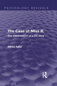 bokomslag The Case of Miss R. (Psychology Revivals)