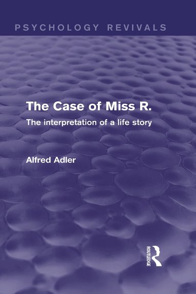 Alfred Adler - Case of Miss R., Inbunden