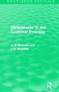 bokomslag Defendants in the Criminal Process (Routledge Revivals)