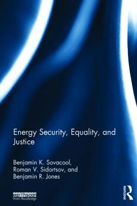 Benjamin K. Sovacool, Roman V. Sidortsov, Benjamin R. Jones - Energy Security, Equality and Justice, Inbunden