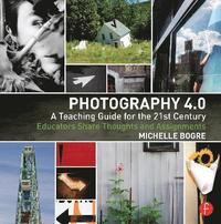 bokomslag Photography 4.0: A Teaching Guide for the 21st Century