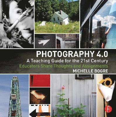 Photography 4.0: A Teaching Guide for the 21st Century 1