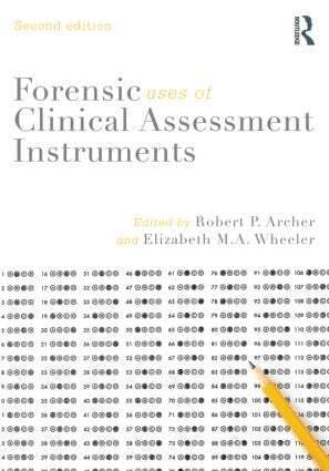Robert P. Archer, Elizabeth M. A. Wheeler - Forensic Uses of Clinical Assessment Instruments, Häftad