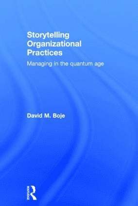 David M. Boje, USA) Boje, David M. (New Mexico State University - Storytelling Organizational Practices, Inbunden
