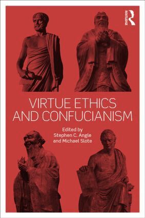 Stephen Angle, Michael Slote - Virtue Ethics and Confucianism, Inbunden