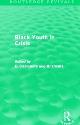 Black Youth in Crisis (Routledge Revivals) 1