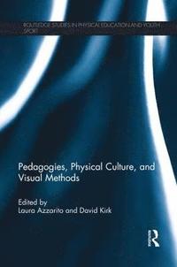 bokomslag Pedagogies, Physical Culture, and Visual Methods