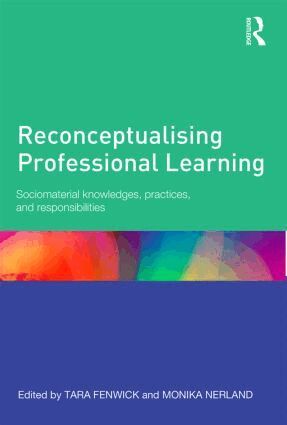 Tara Fenwick, Monika Nerland - Reconceptualising Professional Learning, Häftad
