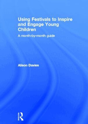 Alison Davies - Using Festivals to Inspire and Engage Young Children, Inbunden