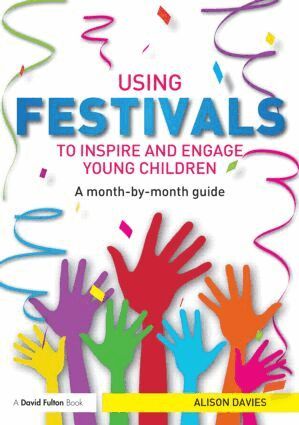 Alison Davies - Using Festivals to Inspire and Engage Young Children, Häftad