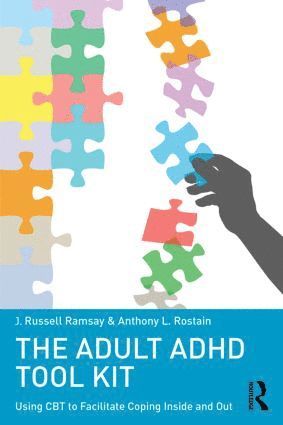 J. Russell Ramsay, Anthony L. Rostain, USA) Ramsay, J. Russell (University of Pennsylvania School of Medicine, USA) Rostain, Anthony L. (University of Pennsylvania School of Medicine - Adult ADHD Tool Kit, Häftad