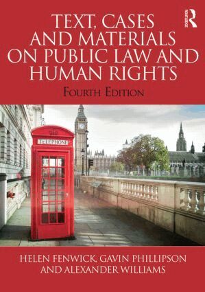 Helen Fenwick, Gavin Phillipson, Alexander Williams - Text, Cases and Materials on Public Law and Human Rights, Häftad