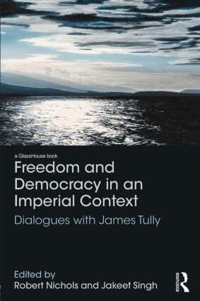 Robert Nichols, Jakeet Singh - Freedom and Democracy in an Imperial Context, Inbunden